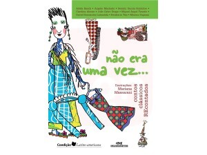 Livro Não Era Uma Vez... Contos Clássicos Recontados
